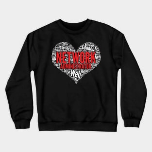 Network administrator Heart Shape Word Cloud Design print Crewneck Sweatshirt